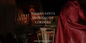 Semana Santa Priego de Córdoba 2024
